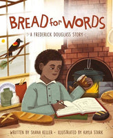 Bread for Words picture book: A Frederick Douglass Story